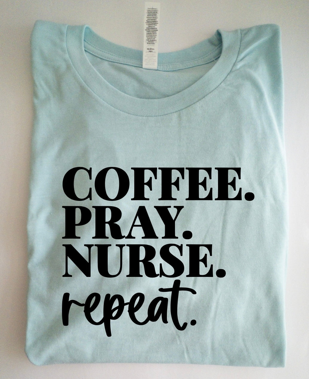 Coffee. Pray. Nurse. Repeat.